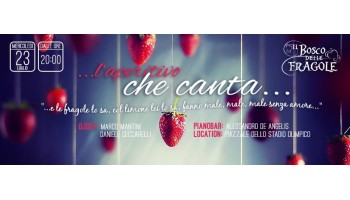 Il Bosco delle Fragole Roma 23 Luglio 2014