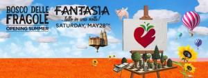 Il Bosco delle Fragole – Sabato 28 MAGGIO 2016 – APERTURA UFFICIALE