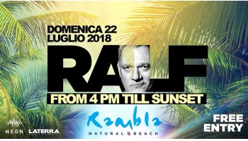 Rambla domenica 22 luglio – DJ RALF – FREE ENTRY 22 Luglio 2018