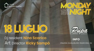 Casa 900 lunedi 18 luglio 2022 – PUPA Cena Spettacolo & DJ SET