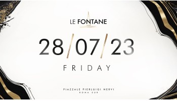 Le Fontane 28 Luglio 2023