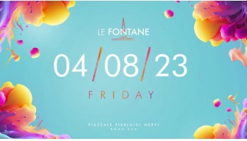 Le Fontane 4 Agosto 2023