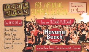 HAVANA BEACH – domenica 22 maggio – Pre Opening Best Show