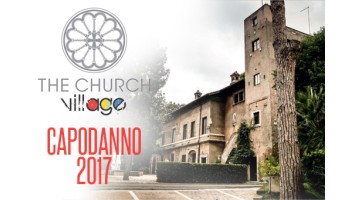 Capodanno The Church Village 2017 31 Dicembre 2016