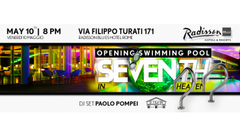 Radisson Blu Es Hotel – Ven 10 Maggio 2013 – Seventh Heaven 10 Maggio 2013
